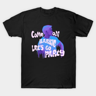 Ken - ken barbie - lets go party T-Shirt